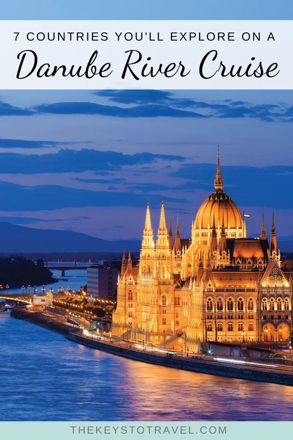 7 Countries You'll Explore On A Danube River Cruise - The Keys To ...